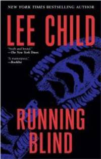 Running Blind (Jack Reacher, No. 4) by Lee Child - 2005-05-09