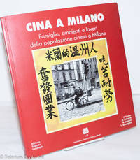 image of Cina a Milano: famiglie, ambienti e lavori della popolazione cinese a Milano