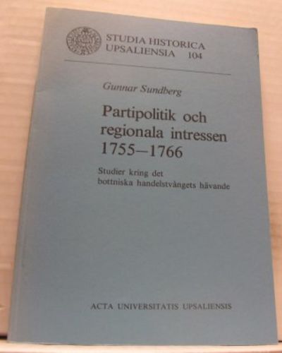 Partipolitik och regionala intressen 1755-1766.…