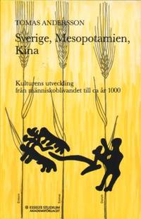 Sverige, Mesopotamien, Kina. Kulturens utveckling…