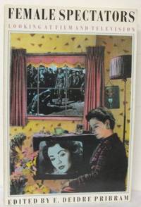 Female Spectators. Looking at Film and Television.