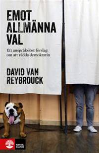 Emot allmänna val. Ett anspråkslöst förslag om…