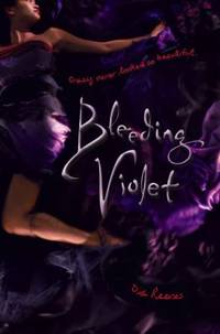 Bleeding Violet : Niemals War Wahnsinn So Verf?hrerisch