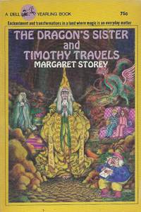 The Dragon&#039;s Sister and Timothy Travels by Storey, Margaret - 1974