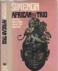 African Trio (Talatala, Tropic Moon, Aboard the Aquitaine) by Simenon, Georges - 1979