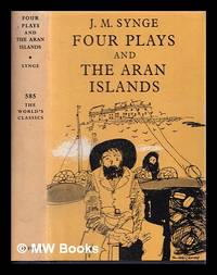 Four plays, and The Aran Islands / J.M. Synge ; edited, with an introduction by Robin Skelton