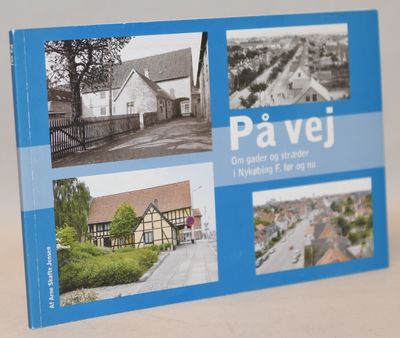 På vej - om gader og stræder i Nykøbing F. før og…