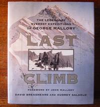 LAST CLIMB.  The Legendary Everest Expeditions of George Mallory