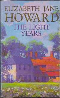 The Light Years (Cazalet Chronicle, 1) by Elizabeth J. Howard - 1991