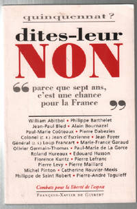 Quinquennat ? Dites leur non "parce que sept ans c'est une chance pour la France" by Collectif William Abitbol Jean-Paul Bled Pierre Lefranc Pierre Maillard Paul-Marie Coûteaux - Paperback - 2000 - from philippe arnaiz (SKU: 171164)