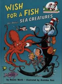 Wish For A Fish: A Rhyming Cat in the Hat Guide to Ocean Creatures and Marine Life: Book 2 (The...