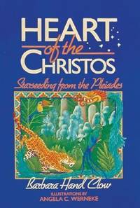 Heart of the Christos : Starseeding from the Pleiades