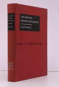 The Book of British Topography. A classified Catalogue by John P. Anderson. Complete and unabridged Reprint. NEAR FINE COPY