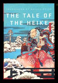 The Tale of the Heike by Royall Tyler - Translator - 2012