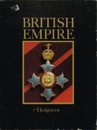 cover of THE HORIZON HISTORY OF THE BRITISH EMPIRE (Complete in Two Volumes)