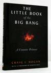 The Little Book of the Big Bang A Cosmic Primer