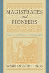 Magistrates and Pioneers: Essays in the History of American Law