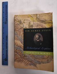 image of Sir Aurel Stein: Archaeological Explorer