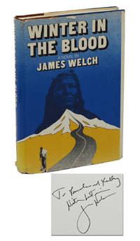 Winter in the Blood by James Welch - Signed First Edition - 1974 - from Burnside Rare Books, ABAA (SKU: 140937578)