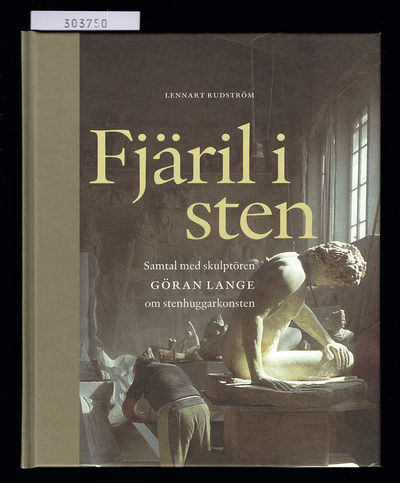Fjäril i sten. Samtal med skulptören Göran Lange…