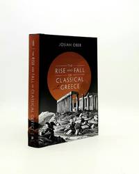 THE RISE AND FALL OF CLASSICAL GREECE