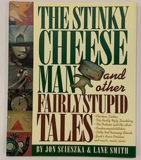 cover of The Stinky Cheese Man and Other Fairly Stupid Tales