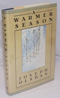 A Warmer Season a novel by Olshan, Joseph - 1987