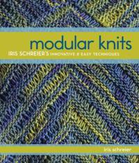 Modular Knits : Innovative and Easy Techniques
