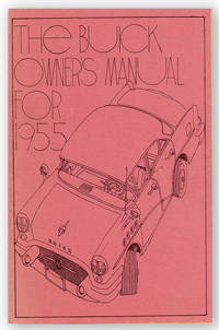 The Buick Owner's Manual for 1955 [cover title] [drop title: Program Guide Number 15]