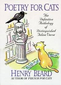 Poetry for Cats : The Definitive Anthology of Distinguished Feline Verse