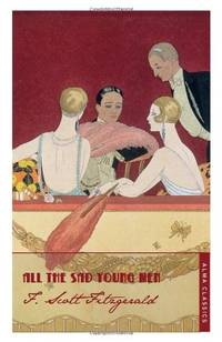 All the Sad Young Men (The Complete Fitzgerald's Collection - Alma Classics): Scott F....