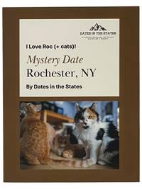 I Love Roc (+ Cats)! Mystery Date, Rochester, NY [New York]