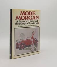 MORE MORGAN A Pictorial History of the Morgan Sports Car