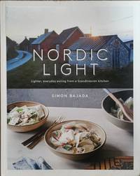 Nordic Light: Lighter, Everyday Eating from a Scandinavian Kitchen