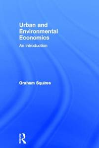 Urban and Environmental Economics: An Introduction