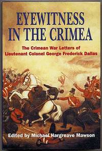 Eyewitness in the Crimea: The Crimean War Letters (1854-1856) of Lt. Col. George Frederick...