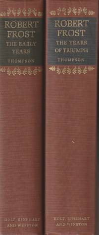 image of Robert Frost, The Early Years 1874-1915; and, Robert Frost, The Years of Triumph 1915-1938 (Two volumes)