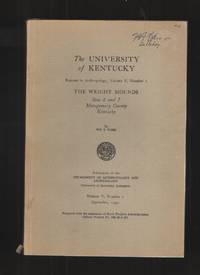 The Wright Mounds Sites 6 and 7 Montgomery County Kentucky by Webb, Wm. S - 1940