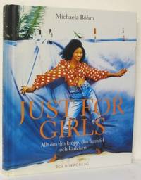 Just for girls. Allt om din kropp, din framtid…