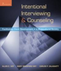 Intentional Interviewing and Counseling: Facilitating Client Development in a Multicultural...
