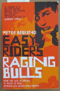 cover of Easy Riders, Raging Bulls: How the Sex 'n' Drugs 'n' Rock 'n' Roll Generation Saved Hollywood