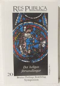 Res Publica 20. Tema: Det heligas förvandlingar.