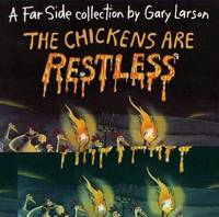 The Chickens Are Restless: A Far Side Collection by Gary Larson
- Paperback
- Reprint
- 1993
- from Bookbarn (SKU: 2050892)
