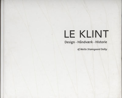 Le Klint. Design - Håndværk - Historie