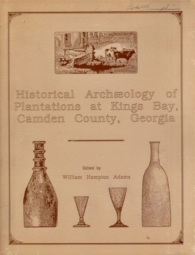 Historical Archaeology of Plantations at Kings Bay, Camden County, Georgia