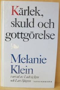 Kärlek, skuld och gottgörelse. I urval och med…