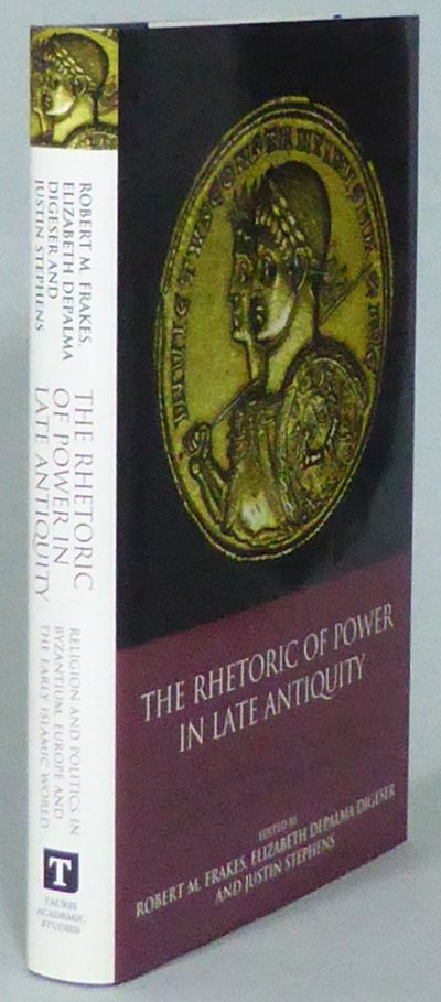 The Rhetoric of Power in Late Antiquity. Religion…