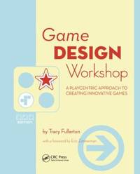 cover of Game Design Workshop : A Playcentric Approach to Creating Innovative Games