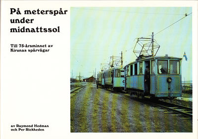 På meterspår under midnattssol. Till 75-årsminnet…