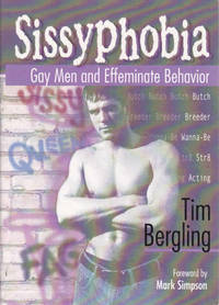 Sissyphobia: Gay Men and Effeminate Behavior